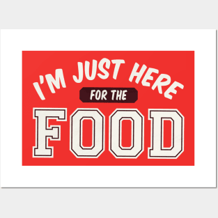 I Am Just Here For The Food - Funny Humor Quote Artwork Posters and Art